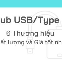 6 Thương hiệu Hub chuyển đổi Type C chất lượng và giá tốt nhất